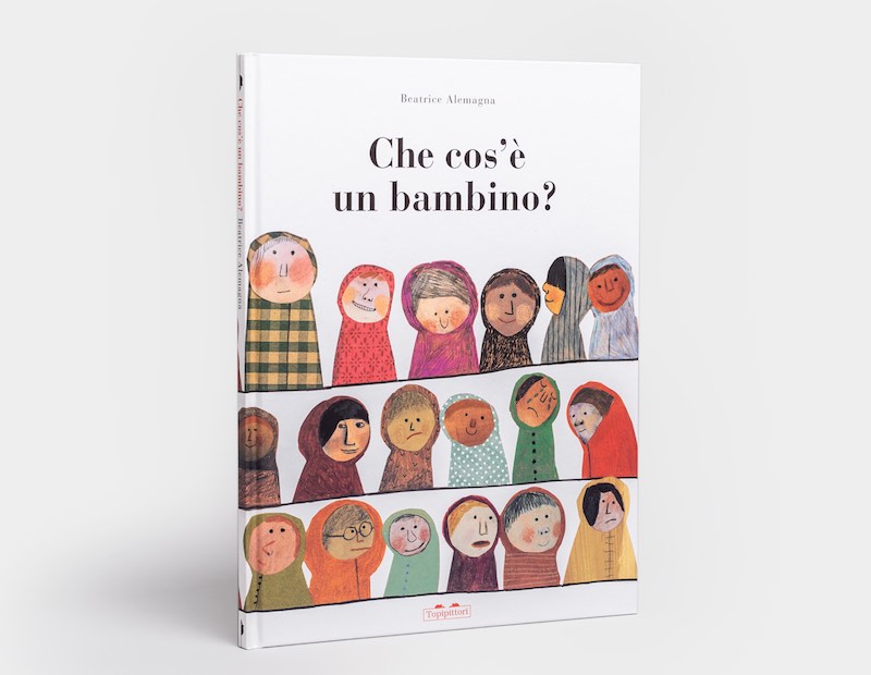 Che cos'è un bambino? by Beatrice Alemagna, TopiPittori, Hardcover